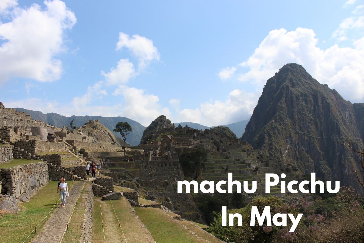 Machu Picchu In May